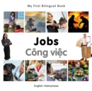 Image for My First Bilingual Book-Jobs (English-Vietnamese)