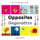 Image for My First Bilingual Book-Opposites (English-German)