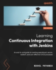 Image for Learning Continuous Integration with Jenkins: An end-to-end guide to creating operational, secure, resilient, and cost-effective CI/CD processes