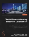 Image for ChatGPT for Accelerating Salesforce Development: Achieve faster, smarter, and more cost-effective Salesforce Delivery with ChatGPT