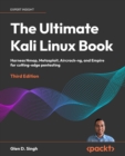 Image for The Ultimate Kali Linux Book : Harness Nmap, Metaspolit, Aircrack-ng, and Empire for cutting-edge pentesting