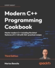 Image for Modern C++ Programming Cookbook: Master modern C++ including the latest features of C++23  with 140+ practical recipes