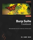 Image for Burp Suite Cookbook: Web Application Security Made Easy With Burp Suite
