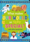 Image for What Makes Our World so Very Special?
