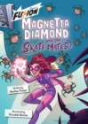 Image for Magnetta Diamond and the Skate Mates : (Fusion Reader)
