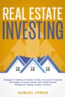 Image for Real Estate Investing: Strategies for Building a Profitable Portfolio of Investment Properties with Insights on Market Analysis, REITS, Rental Property Management, Flipping, Taxation, and More.