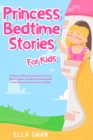 Image for Princess Bedtime Stories For Kids : A Collection of Relaxing Princess Sleep Fairy Tales to Help Your Children and Toddlers Fall Asleep! Adorable Princess Fantasy Stories to Dream about all Night!: A Collection of Relaxing Princess Sleep Fairy Tales to Help Your Children and Toddlers Fall Asleep! Adorable Princess Fantasy Stories to Dream about all Night!