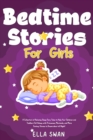 Image for Bedtime Stories For Girls : A Collection of Relaxing Sleep Fairy Tales to Help Your Children and Toddlers Fall Asleep with Princesses, Mermaids, and More Fantasy Stories to Dream about all Night!: A Collection of Relaxing Sleep Fairy Tales to Help Your Children and Toddlers Fall Asleep with Princesses, Mermaids, and More Fantasy Stories to Dream about all Night!