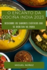 Image for O Encanto da Cocina India 2023 : Descobre os sabores exoticos que se ocultan na India