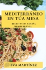 Image for Mediterraneo en Tua Mesa : Receitas da Cocina Mediterranea