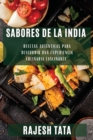 Image for Sabores de la India : Recetas Autenticas para Descubrir una Experiencia Culinaria Fascinante