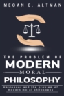 Image for Heidegger and the problem of modern moral philosophy