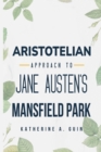 Image for Aristotelian Approach to Jane Austen&#39;s Mansfield Park