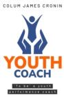 Image for &#39;To be&#39; a youth performance coach