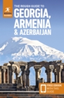 Image for The Rough Guide to Georgia, Armenia &amp; Azerbaijan: Travel Guide with Free eBook