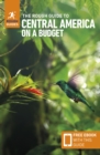 Image for The Rough Guide to Central America on a Budget: Travel Guide with eBook