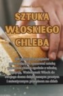Image for Sztuka wloskiego chleba