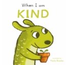 Image for When I am Kind