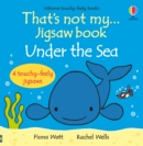 Image for That&#39;s not my... jigsaw book: Under the sea