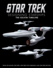Image for Star Trek: Designing Starships Volume 3: The Kelvin Timeline