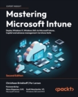 Image for Mastering Microsoft Intune: deploy Windows 11, Windows 365 via Microsoft Intune, Copilot and advance management via Intune Suite