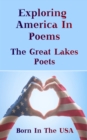 Image for Born in the USA - Exploring American Poems. The Great Lakes Poets