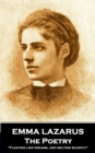 Image for Poetry of Emma Lazarus: &#39;Floating like dreams, and melting silently&#39;&#39;