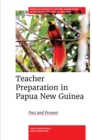 Image for Teacher preparation in Papua New Guinea  : past and present