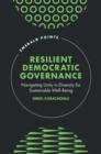 Image for Resilient Democratic Governance: Navigating Unity in Diversity for Sustainable Wellbeing