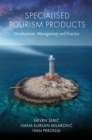 Image for Specialised Tourism Products : Development, Management and Practice