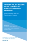 Image for Tourism Policy-Making in the Context of Contested Wicked Problems: Politics, Paradigm Shifts and Transformation Processes