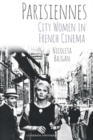Image for Parisienne  : city women in French cinema