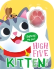Image for High Five Kitten! A count-and-squeak book.