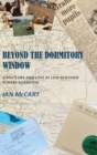 Image for Beyond the Dormitory Window