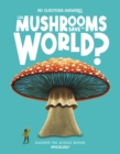 Image for Can Mushrooms Save the World?