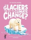 Image for Are Glaciers the Key to Climate Change?