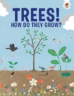 Image for Trees, How Do They Grow?