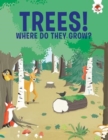 Image for Trees, Where Do They Grow