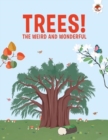 Image for Trees, The Weird and Wonderful