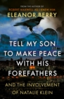 Image for Tell My Son to Make Peace With His Forefathers