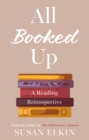 Image for All booked up: a reading retrospective