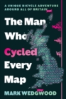 Image for The Man Who Cycled Every Map