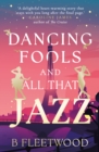 Image for Dancing Fools and All That Jazz