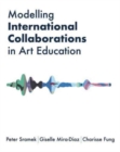 Image for Modelling International Collaborations in Art Education