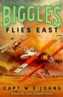 Image for Biggles Flies East
