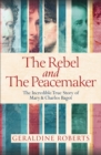 Image for The Rebel and the Peacemaker