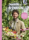 Image for Nettles and Petals: Grow Food, Eat Weeds, Save Seeds