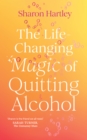 Image for The Life-Changing Magic of Quitting Alcohol