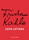 Image for Frida Kahlo&#39;s Love Letters