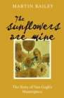 Image for The Sunflowers are Mine
